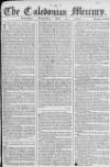 Caledonian Mercury Wednesday 15 May 1765 Page 1