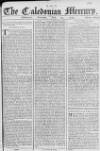 Caledonian Mercury Saturday 13 July 1765 Page 1