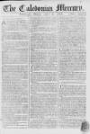Caledonian Mercury Monday 06 April 1767 Page 1
