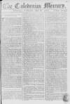 Caledonian Mercury Wednesday 08 July 1767 Page 1