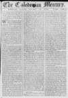 Caledonian Mercury Saturday 19 December 1767 Page 1