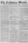 Caledonian Mercury Saturday 16 January 1768 Page 1