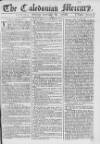 Caledonian Mercury Monday 08 February 1768 Page 1