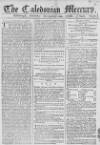 Caledonian Mercury Saturday 10 December 1768 Page 1