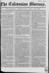 Caledonian Mercury Wednesday 19 May 1773 Page 1