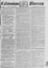 Caledonian Mercury Monday 15 April 1776 Page 1