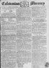 Caledonian Mercury Saturday 08 June 1776 Page 1