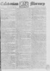 Caledonian Mercury Monday 19 May 1777 Page 1