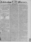 Caledonian Mercury Saturday 10 May 1783 Page 1