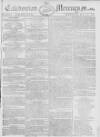 Caledonian Mercury Monday 20 June 1791 Page 1