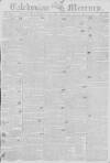 Caledonian Mercury Monday 10 May 1802 Page 1