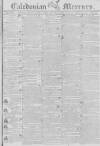 Caledonian Mercury Thursday 14 October 1802 Page 1