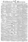 Caledonian Mercury Monday 29 April 1805 Page 1