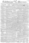 Caledonian Mercury Monday 28 July 1806 Page 1