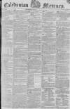 Caledonian Mercury Monday 27 July 1818 Page 1