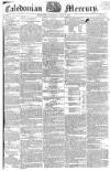 Caledonian Mercury Thursday 17 June 1819 Page 1