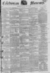 Caledonian Mercury Monday 29 July 1822 Page 1