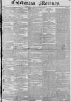 Caledonian Mercury Saturday 30 April 1825 Page 1