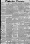 Caledonian Mercury Monday 19 March 1827 Page 1