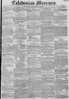 Caledonian Mercury Monday 26 March 1827 Page 1