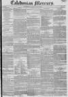 Caledonian Mercury Monday 16 July 1827 Page 1