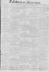 Caledonian Mercury Saturday 26 January 1828 Page 1