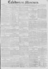 Caledonian Mercury Thursday 24 July 1828 Page 1