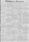 Caledonian Mercury Monday 11 August 1828 Page 1