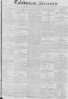 Caledonian Mercury Thursday 16 October 1828 Page 1