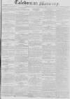 Caledonian Mercury Saturday 25 October 1828 Page 1
