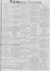 Caledonian Mercury Thursday 13 November 1828 Page 1