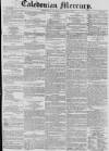 Caledonian Mercury Monday 12 January 1829 Page 1