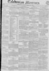 Caledonian Mercury Saturday 20 February 1830 Page 1