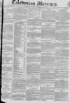 Caledonian Mercury Saturday 27 February 1830 Page 1