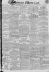 Caledonian Mercury Saturday 08 May 1830 Page 1