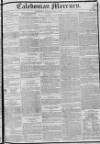 Caledonian Mercury Monday 12 July 1830 Page 1