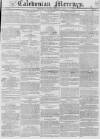 Caledonian Mercury Monday 29 August 1831 Page 1