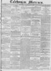 Caledonian Mercury Monday 10 October 1831 Page 1