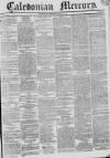 Caledonian Mercury Monday 07 January 1833 Page 1