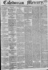 Caledonian Mercury Saturday 26 January 1833 Page 1