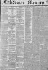Caledonian Mercury Monday 07 April 1834 Page 1