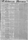 Caledonian Mercury Monday 28 April 1834 Page 1
