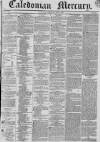 Caledonian Mercury Thursday 08 May 1834 Page 1