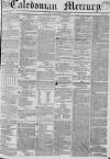 Caledonian Mercury Monday 26 May 1834 Page 1