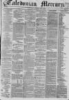 Caledonian Mercury Thursday 05 June 1834 Page 1