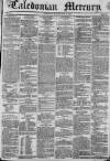 Caledonian Mercury Monday 30 June 1834 Page 1
