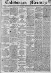 Caledonian Mercury Saturday 19 July 1834 Page 1