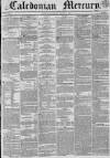Caledonian Mercury Monday 11 August 1834 Page 1