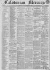 Caledonian Mercury Monday 01 September 1834 Page 1