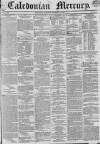 Caledonian Mercury Saturday 20 December 1834 Page 1